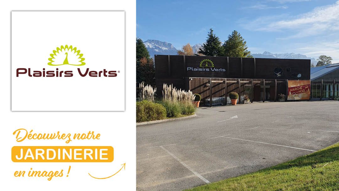 Magasin JARDINERIE PLAISIRS VERTS - Sevrier (74320) Visuel 1